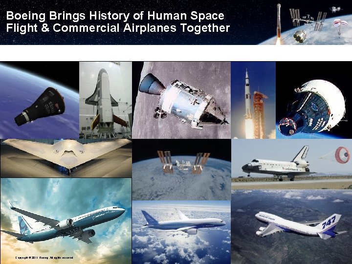 Boeing Brings History of Human Space Flight & Commercial Airplanes Together Copyright © 2011