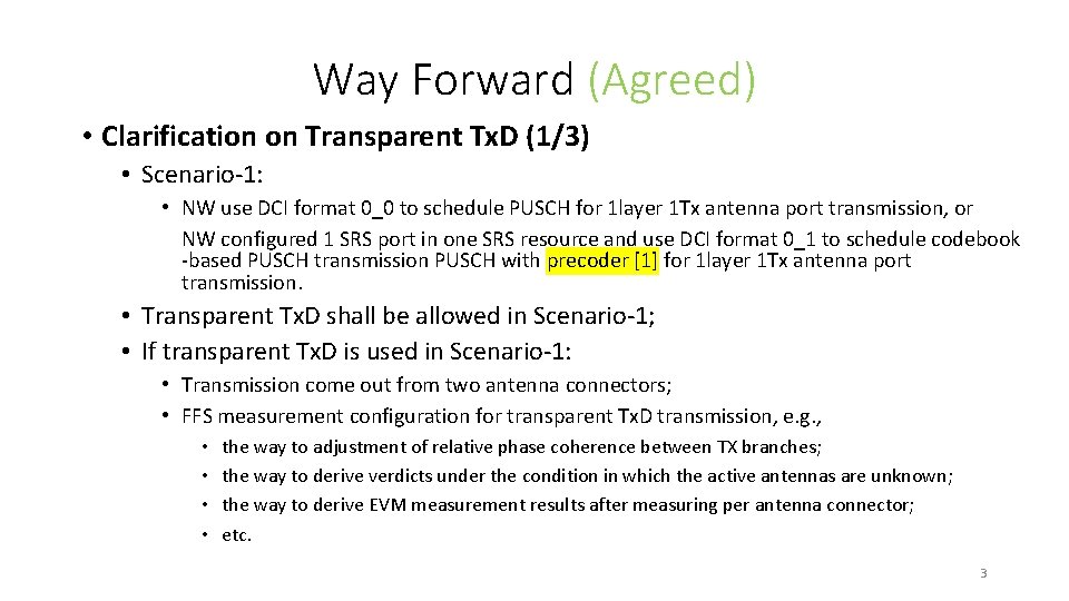 Way Forward (Agreed) • Clarification on Transparent Tx. D (1/3) • Scenario-1: • NW