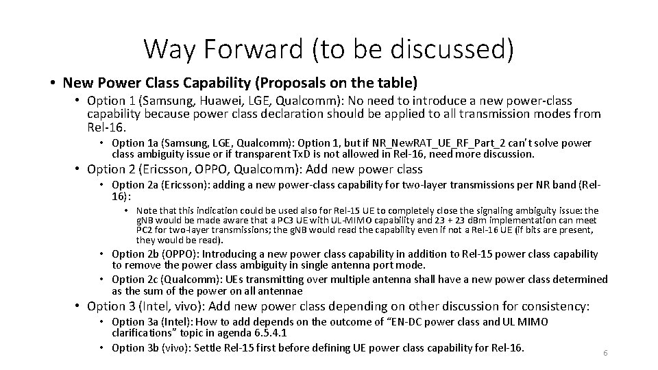 Way Forward (to be discussed) • New Power Class Capability (Proposals on the table)