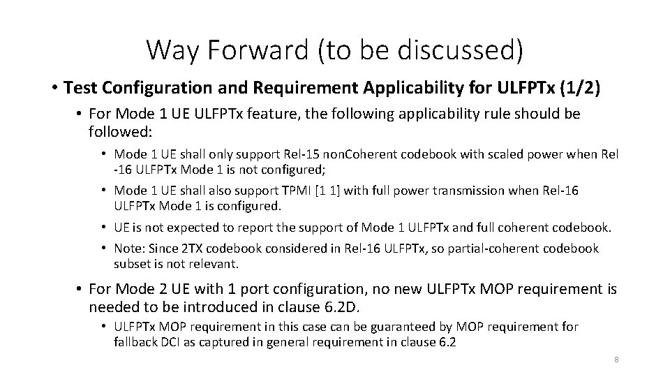 Way Forward (to be discussed) • Test Configuration and Requirement Applicability for ULFPTx (1/2)