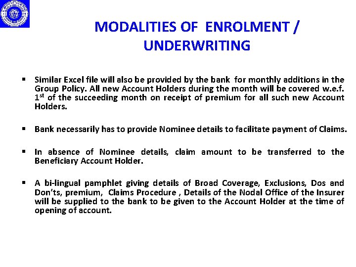 MODALITIES OF ENROLMENT / UNDERWRITING § Similar Excel file will also be provided by