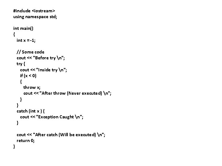 #include <iostream> using namespace std; int main() { int x = -1; // Some