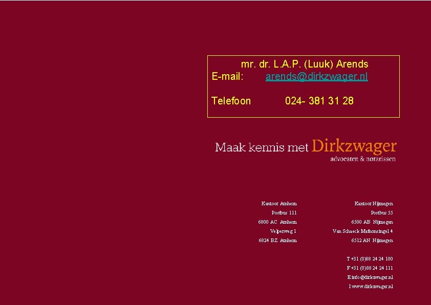 Actuele kennis van wet- en regelgeving Jurisprudentie mr. dr. L. A. P. (Luuk) Arends