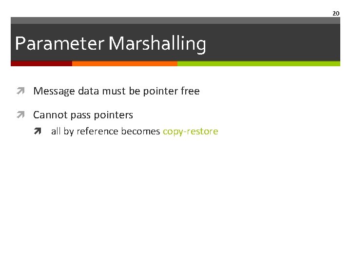 20 Parameter Marshalling Message data must be pointer free Cannot pass pointers all by 20 Parameter Marshalling Message data must be pointer free Cannot pass pointers all by
