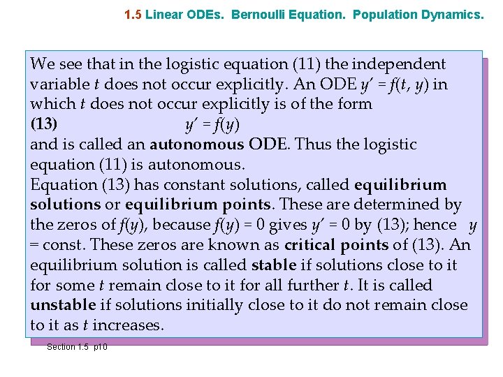 1. 5 Linear ODEs. Bernoulli Equation. Population Dynamics. We see that in the logistic 1. 5 Linear ODEs. Bernoulli Equation. Population Dynamics. We see that in the logistic