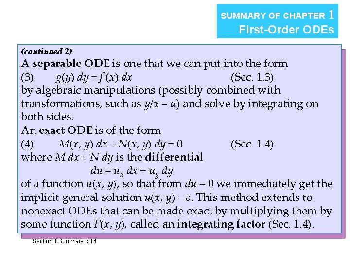 SUMMARY OF CHAPTER 1 First-Order ODEs (continued 2) A separable ODE is one that SUMMARY OF CHAPTER 1 First-Order ODEs (continued 2) A separable ODE is one that