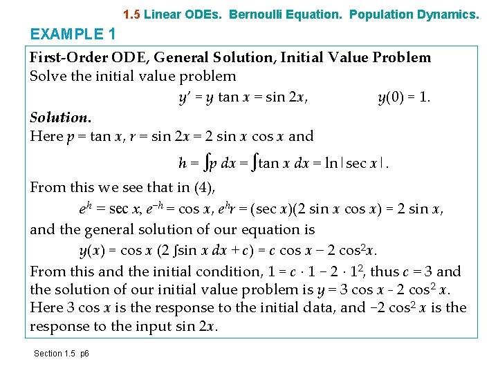 1. 5 Linear ODEs. Bernoulli Equation. Population Dynamics. EXAMPLE 1 First-Order ODE, General Solution, 1. 5 Linear ODEs. Bernoulli Equation. Population Dynamics. EXAMPLE 1 First-Order ODE, General Solution,