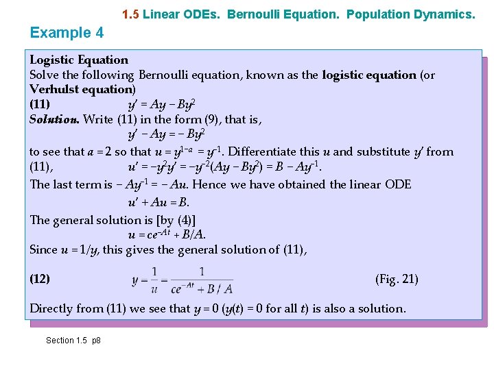 1. 5 Linear ODEs. Bernoulli Equation. Population Dynamics. Example 4 Logistic Equation Solve the 1. 5 Linear ODEs. Bernoulli Equation. Population Dynamics. Example 4 Logistic Equation Solve the