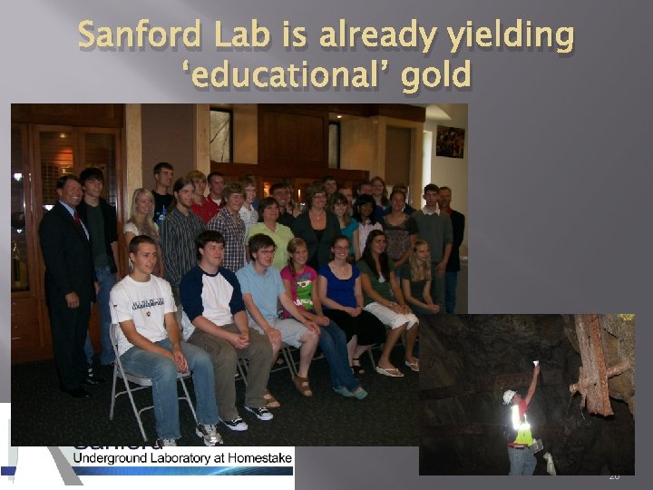 Sanford Lab is already yielding ‘educational’ gold 28 