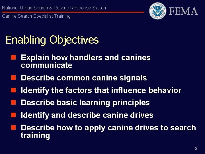 National Urban Search & Rescue Response System Canine Search Specialist Training Enabling Objectives n