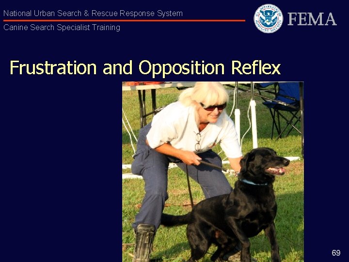 National Urban Search & Rescue Response System Canine Search Specialist Training Frustration and Opposition
