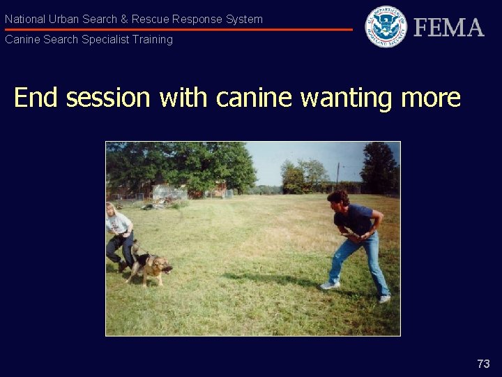 National Urban Search & Rescue Response System Canine Search Specialist Training End session with