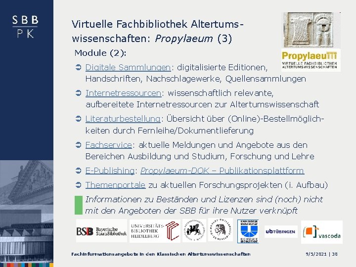 Virtuelle Fachbibliothek Altertumswissenschaften: Propylaeum (3) Module (2): Ü Digitale Sammlungen: digitalisierte Editionen, Handschriften, Nachschlagewerke,