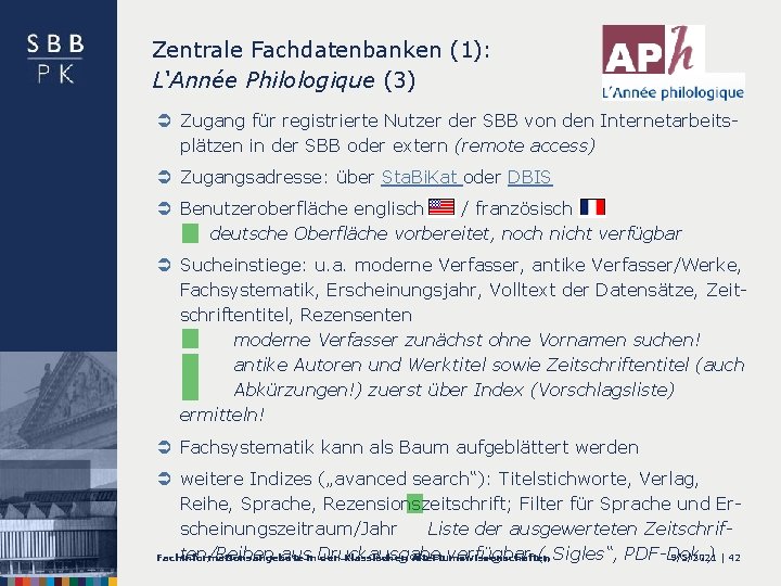 Zentrale Fachdatenbanken (1): L‘Année Philologique (3) Ü Zugang für registrierte Nutzer der SBB von