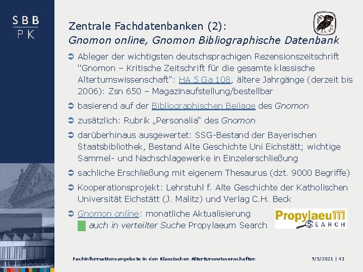 Zentrale Fachdatenbanken (2): Gnomon online, Gnomon Bibliographische Datenbank Ü Ableger der wichtigsten deutschsprachigen Rezensionszeitschrift