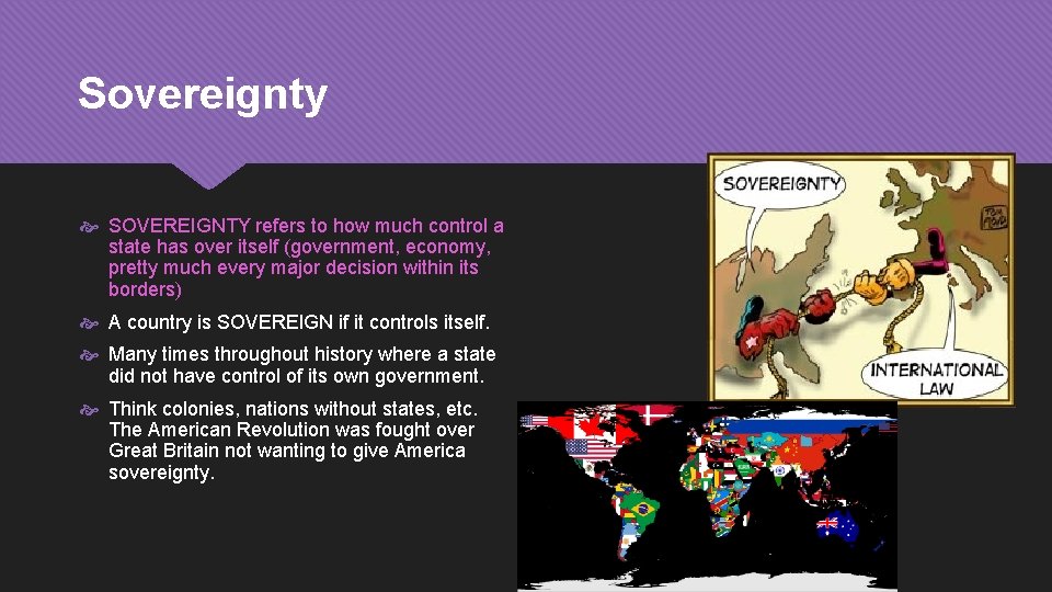 Sovereignty SOVEREIGNTY refers to how much control a state has over itself (government, economy,