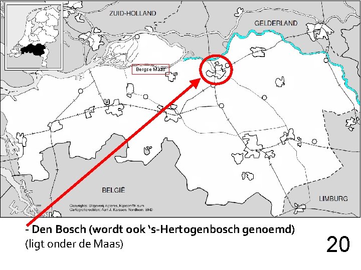 Bergse Maas - Den Bosch (wordt ook ‘s-Hertogenbosch genoemd) (ligt onder de Maas) 20