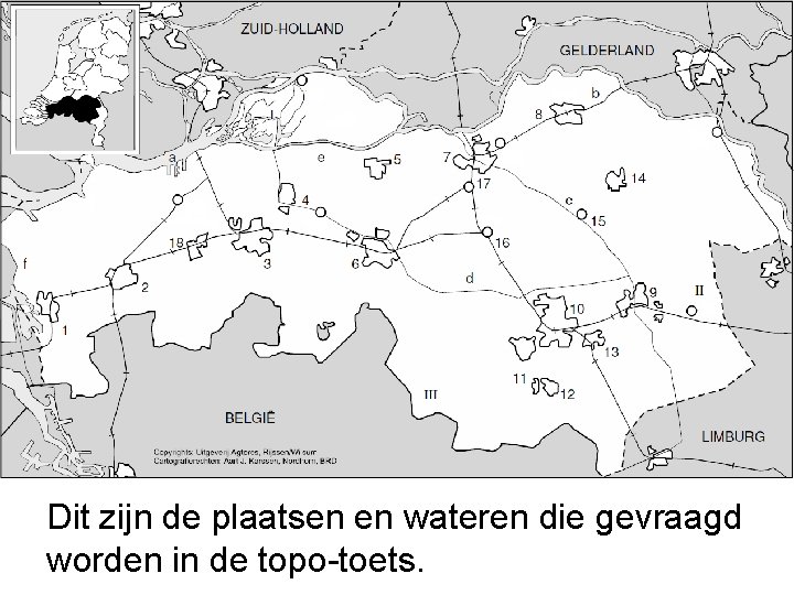 Dit zijn de plaatsen en wateren die gevraagd worden in de topo-toets. 