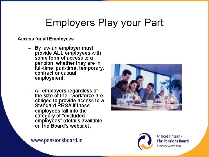 Employers Play your Part Access for all Employees – By law an employer must