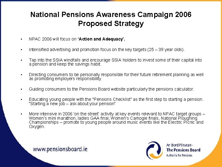 National Pensions Awareness Campaign 2006 Proposed Strategy • NPAC 2006 will focus on ‘Action