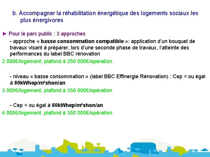 b. Accompagner la réhabilitation énergétique des logements sociaux les plus énergivores ► Pour le