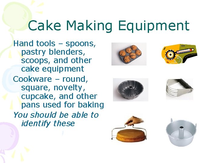 Cake Making Equipment Hand tools – spoons, pastry blenders, scoops, and other cake equipment