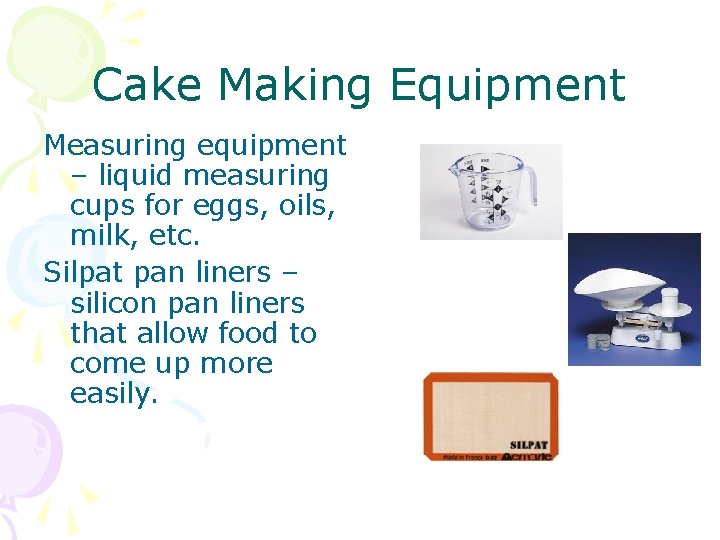 Cake Making Equipment Measuring equipment – liquid measuring cups for eggs, oils, milk, etc.