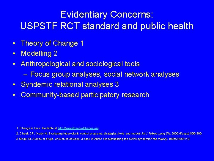 Evidentiary Concerns: USPSTF RCT standard and public health • Theory of Change 1 •