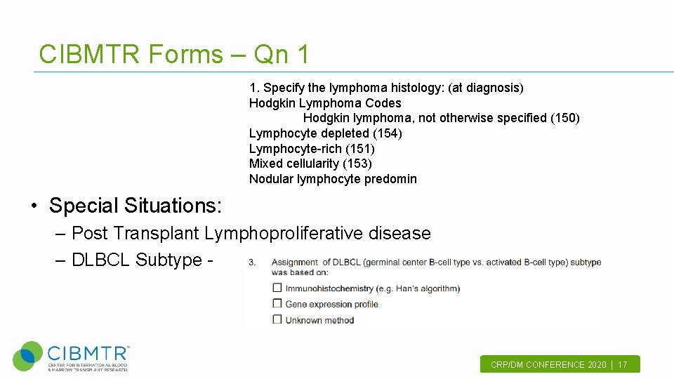 CIBMTR Forms – Qn 1 1. Specify the lymphoma histology: (at diagnosis) Hodgkin Lymphoma