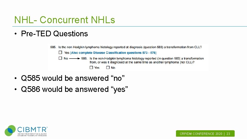 NHL- Concurrent NHLs • Pre-TED Questions • Q 585 would be answered “no” •