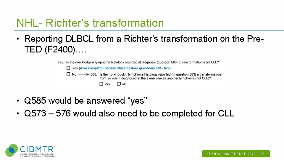 NHL- Richter’s transformation • Reporting DLBCL from a Richter’s transformation on the Pre. TED