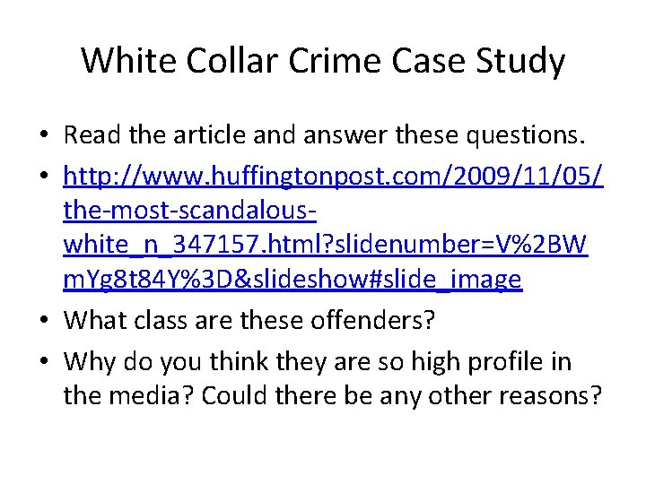 White Collar Crime Case Study • Read the article and answer these questions. •