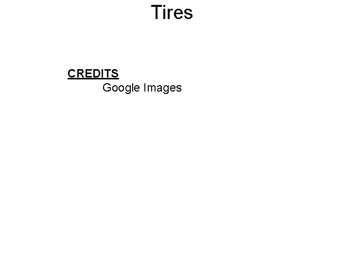 Tires CREDITS Google Images 