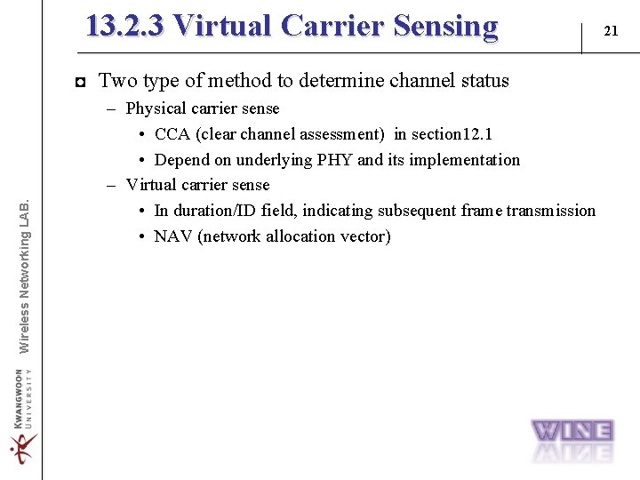 13. 2. 3 Virtual Carrier Sensing Wireless Networking LAB. ◘ Two type of method
