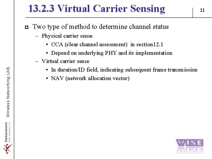 13. 2. 3 Virtual Carrier Sensing Wireless Networking LAB. ◘ Two type of method 13. 2. 3 Virtual Carrier Sensing Wireless Networking LAB. ◘ Two type of method