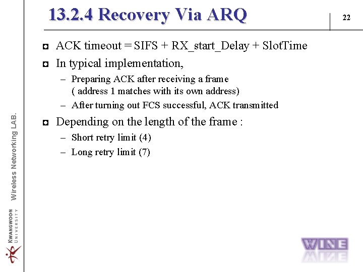 13. 2. 4 Recovery Via ARQ ◘ ACK timeout = SIFS + RX_start_Delay +