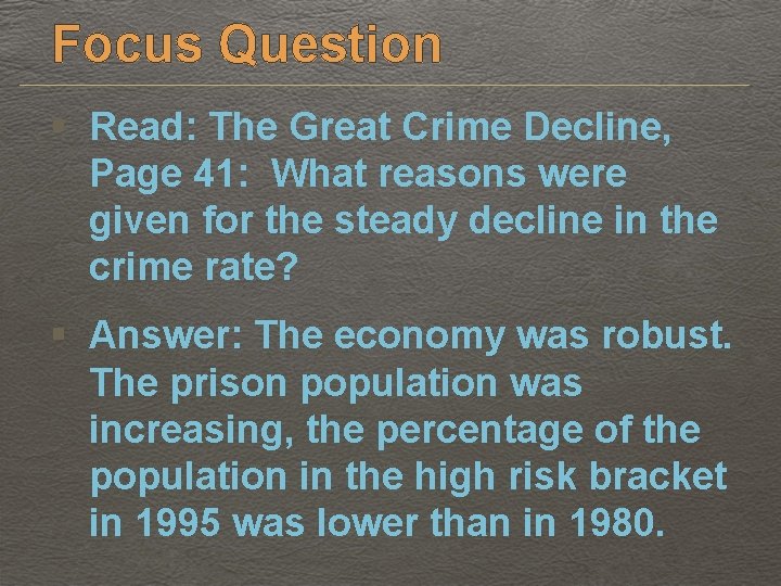 Focus Question § Read: The Great Crime Decline, Page 41: What reasons were given