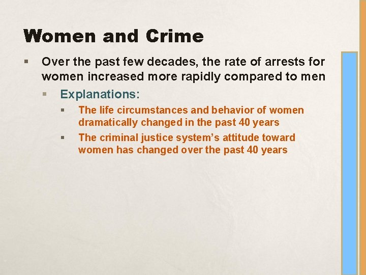 Women and Crime § Over the past few decades, the rate of arrests for