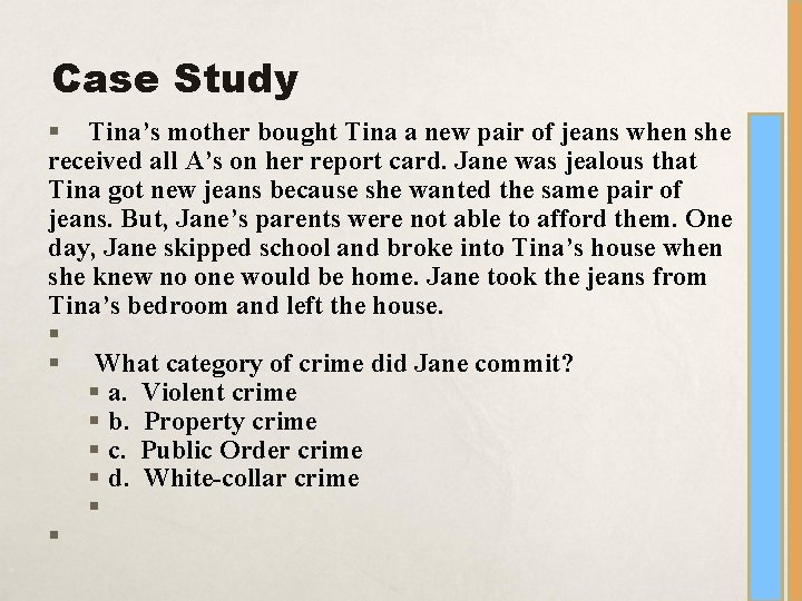 Case Study § Tina’s mother bought Tina a new pair of jeans when she