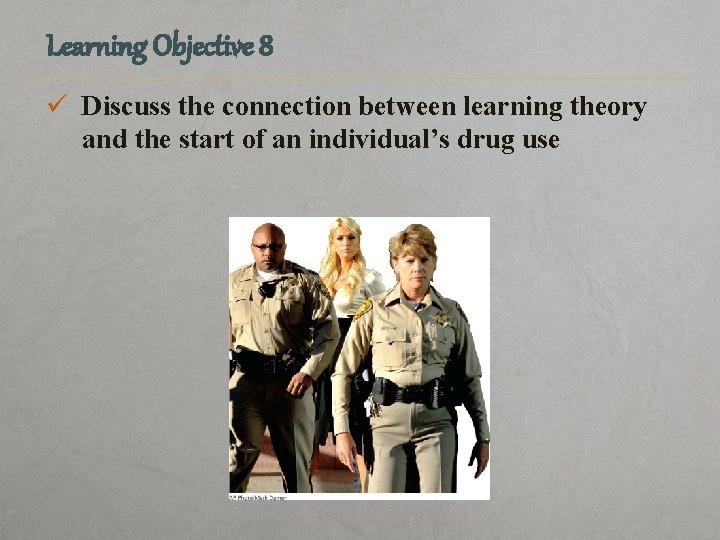 Learning Objective 8 ü Discuss the connection between learning theory and the start of