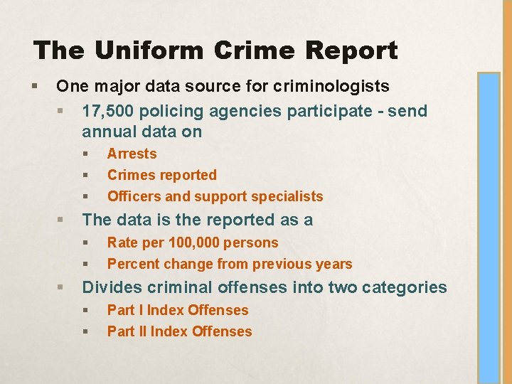 The Uniform Crime Report § One major data source for criminologists § 17, 500