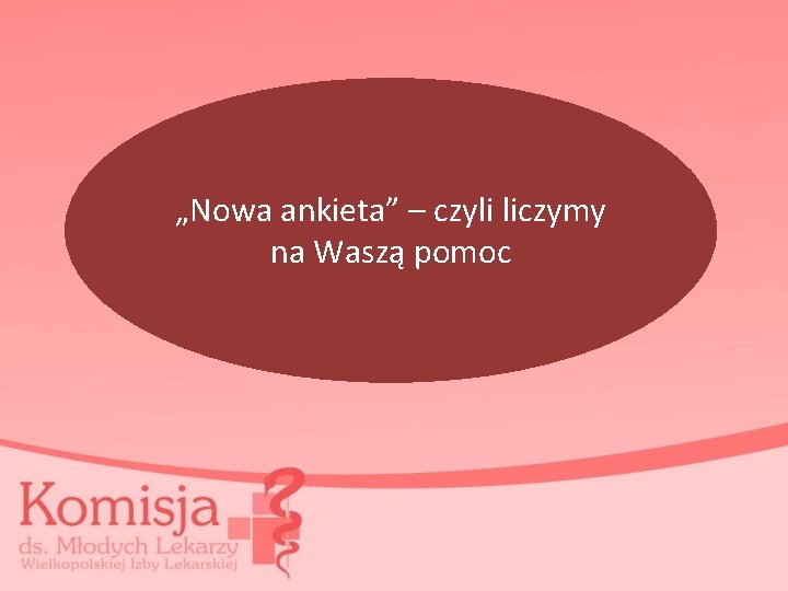 „Nowa ankieta” – czyli liczymy na Waszą pomoc 