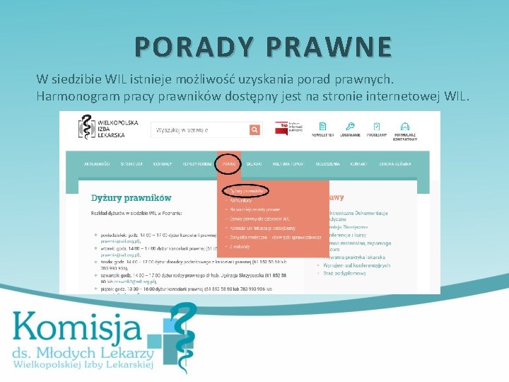 PORADY PRAWNE W siedzibie WIL istnieje możliwość uzyskania porad prawnych. Harmonogram pracy prawników dostępny