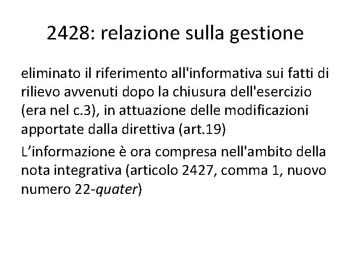 2428: relazione sulla gestione eliminato il riferimento all'informativa sui fatti di rilievo avvenuti dopo