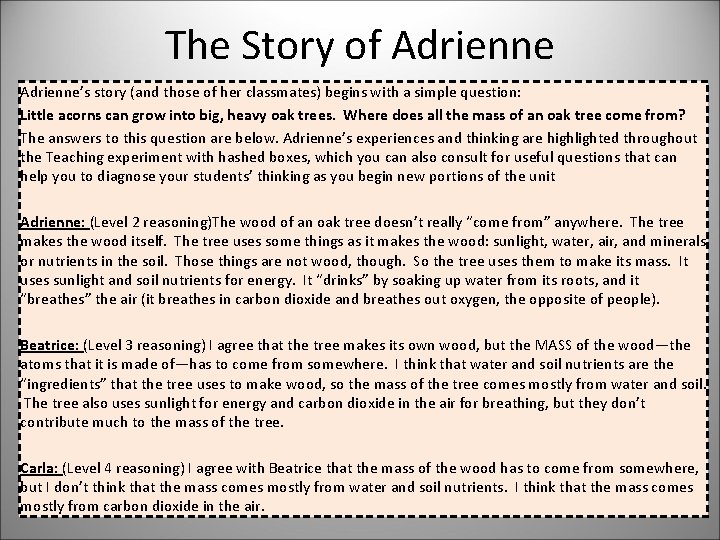 The Story of Adrienne’s story (and those of her classmates) begins with a simple