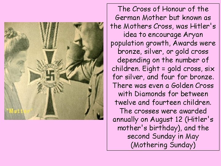 The Cross of Honour of the German Mother but known as the Mothers Cross,