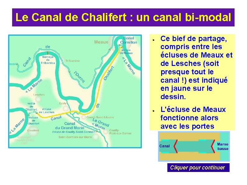 Le Canal de Chalifert : un canal bi-modal ● ● Ce bief de partage,