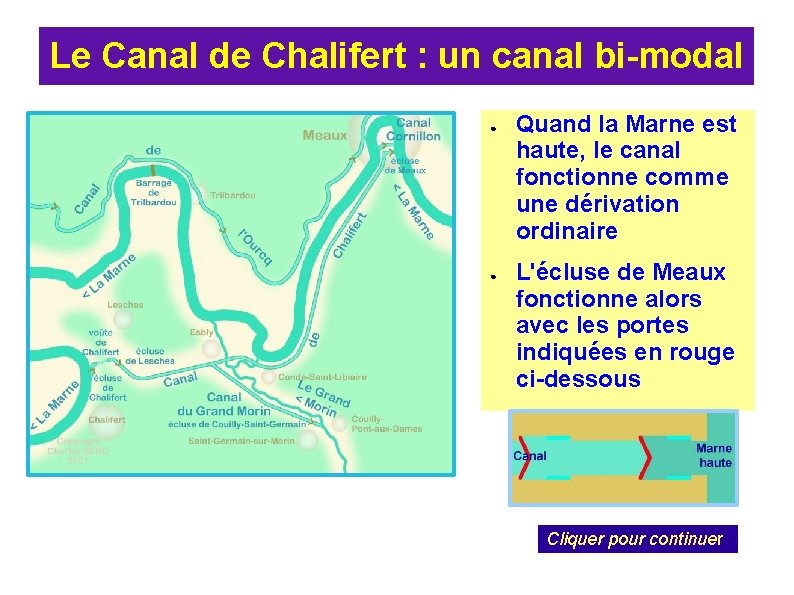 Le Canal de Chalifert : un canal bi-modal ● ● Quand la Marne est