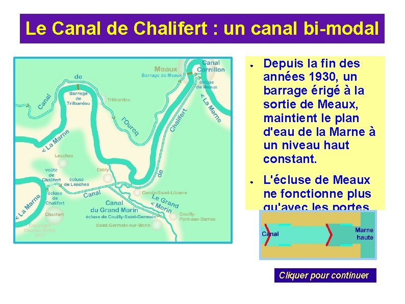 Le Canal de Chalifert : un canal bi-modal ● ● Depuis la fin des