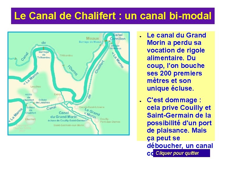 Le Canal de Chalifert : un canal bi-modal ● ● Le canal du Grand